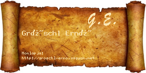 Gröschl Ernő névjegykártya